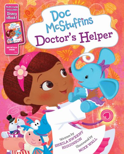 Doc McStuffins Doctor's Helper: Purchase Includes Disney eBook! by Sheila Sweeny Higginson