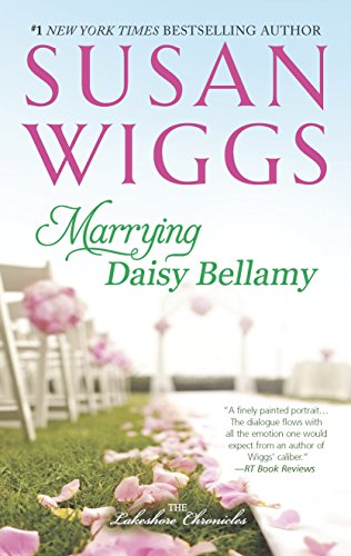 Marrying Daisy Bellamy: Lakeshore Chronicles Book 8 by Susan Wiggs