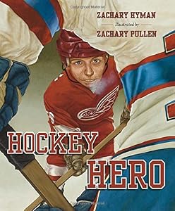 Hockey Hero by Zachary Hyman                       ,