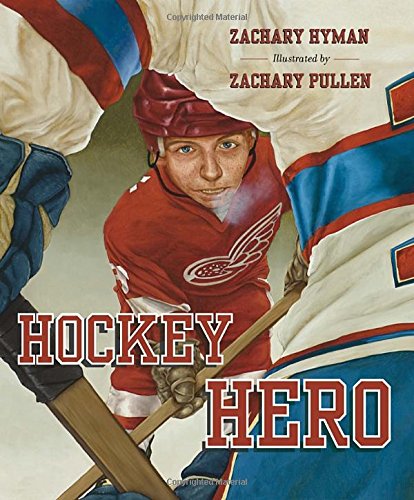 Hockey Hero by Zachary Hyman                       ,