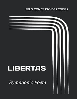 LIBERTAS - Symphonic Poem: Contemporary Classical Music