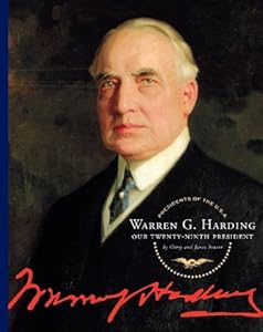 Warren G. Harding: Our Twenty-Ninth President