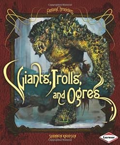 Giants, Trolls, and Ogres by Shannon Knudsen