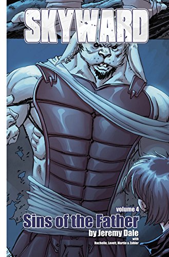 Skyward Volume 4: Sins of the Father TP by Jeremy Dale  (Author, Artist)