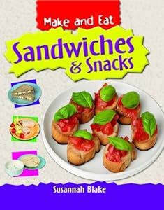 Sandwiches & Snacks (Make and Eat)