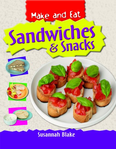 Sandwiches & Snacks (Make and Eat) by Susannah Blake