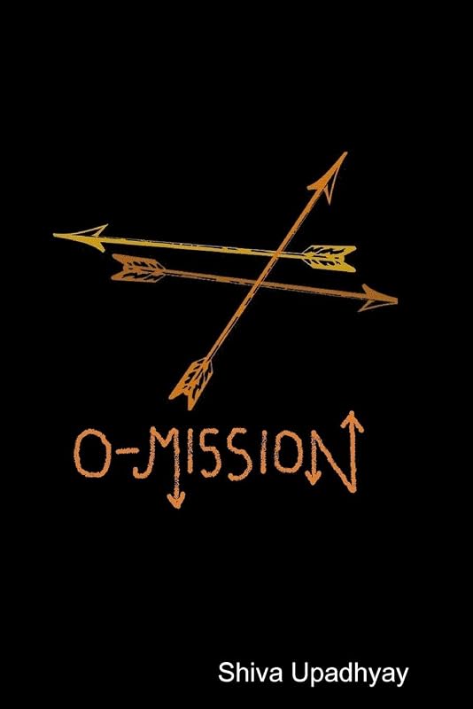 O-mission by Shiva Upadhyay