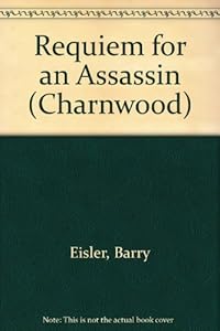 Requiem for an Assassin (Charnwood) by Barry Eisler
