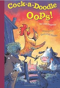 Cock-a-Doodle-Oops! by Lori Degman