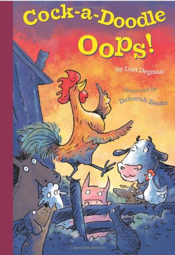 Cock-a-Doodle-Oops! by Lori Degman