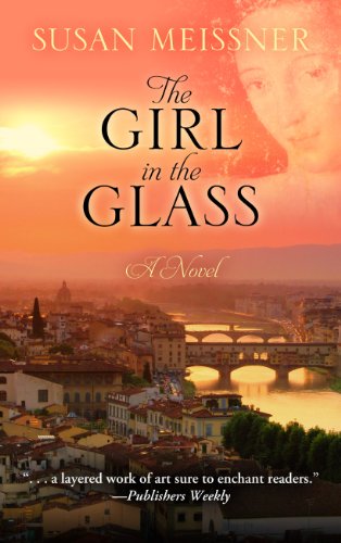 The Girl in the Glass by Susan Meissner