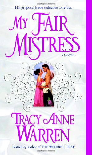 My Fair Mistress: A Novel by Tracy Anne Warren