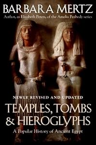 Temples, Tombs &amp; Hieroglyphs: A Popular History of Ancient Egypt