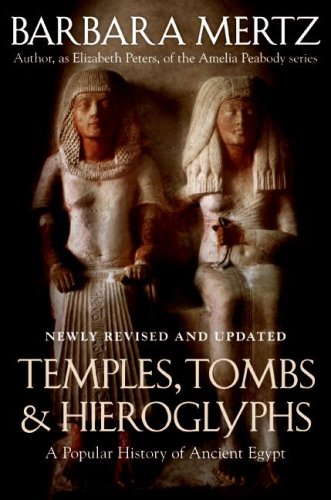 Temples, Tombs &amp; Hieroglyphs: A Popular History of Ancient Egypt by Barbara Mertz