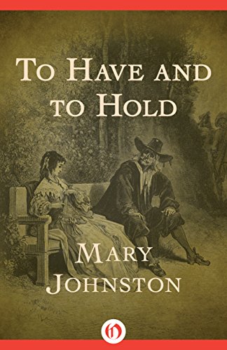 To Have and to Hold by Mary Johnston