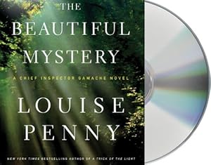 The Beautiful Mystery: A Chief Inspector Gamache Novel