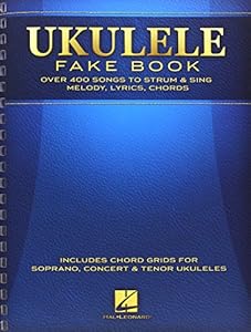 Ukulele Fake Book: Full Size Edition