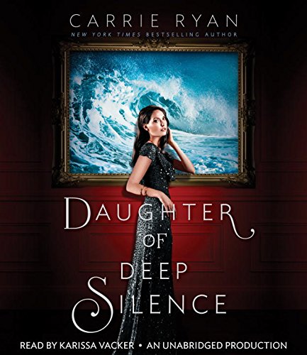 Daughter of Deep Silence by Carrie Ryan