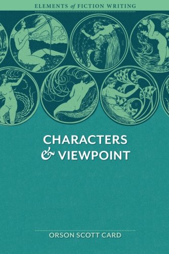 Characters &amp; Viewpoint by Orson Scott Card