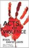 Acts of Violence (Macmillan New Writing) by Ryan David Jahn (2009-12-02)