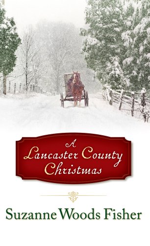 A Lancaster County Christmas by Suzanne Woods Fisher