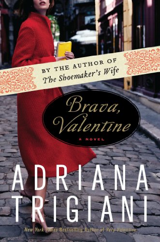 Brava, Valentine: A Novel (Valentine Trilogy Book 2) by Adriana Trigiani