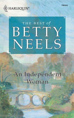An Independent Woman (Best of Betty Neels) by Betty Neels