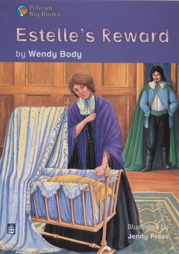 Estelle's Reward: Big Book (Pelican Big Books) by Wendy Body