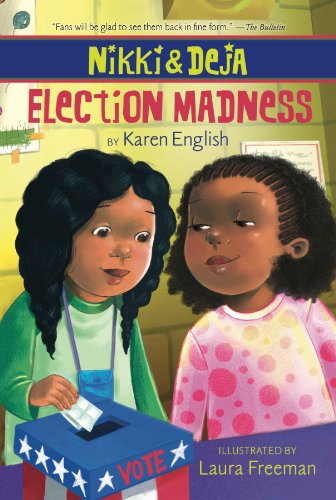 Nikki and Deja: Election Madness by Karen English