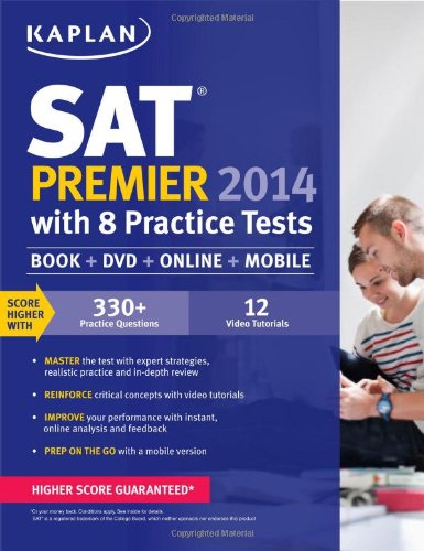 Kaplan SAT Premier 2014 with 8 Practice Tests: book + online + DVD + mobile by Kaplan