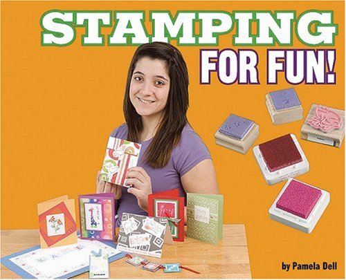 Stamping for Fun! by Pamela Dell