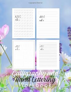 Calligraphy and Hand Lettering Workbook: 160 Sheets Calligraphy and Modern Lettering Practice Workbook for Adults - Modern 160 Sheet Pad with Slant ... Cursive and Handwriting Practice Lines Floral by Country Wish Press