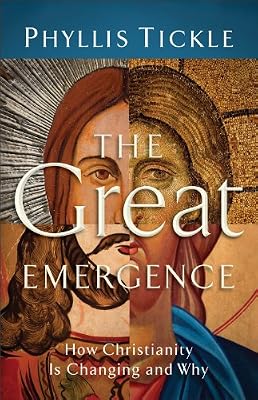 Great Emergence, The: How Christianity Is Changing and Why