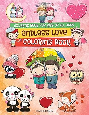 Endless Love Coloring Book: A Lovely Collection of Designs for Kids with Cupids, Children, Animals and More!