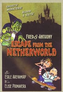 Fred &amp; Anthony Escape from the Netherworld