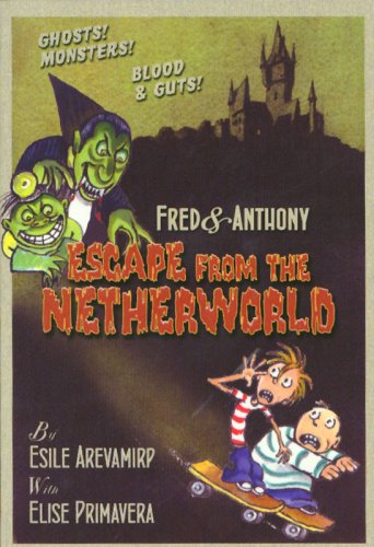 Fred &amp; Anthony Escape from the Netherworld by Elise Primavera