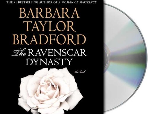The Ravenscar Dynasty by Barbara Taylor Bradford