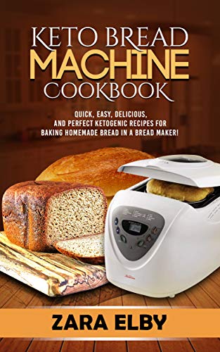 Algopix Similar Product 13 - Keto Bread Machine Cookbook Quick