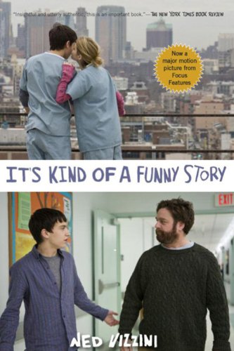 It's Kind of a Funny Story (Movie Tie-in Edition) by Ned Vizzini