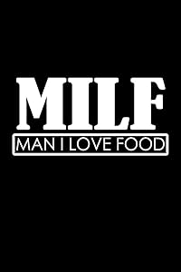 MILF Man I love food: 110 Game Sheets - 660 Tic-Tac-Toe Blank Games | Soft Cover Book for Kids for Traveling & Summer Vacations | Mini Game | Clever ... x 22.86 cm | Single Player | Funny Great Gift by Till Wiek