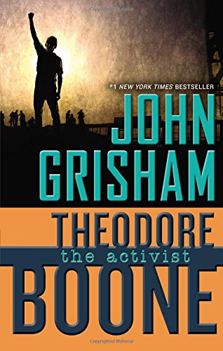 Theodore Boone: The Activist by John Grisham