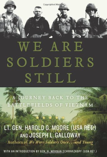 We Are Soldiers Still: A Journey Back to the Battlefields of Vietnam by Harold G. Moore