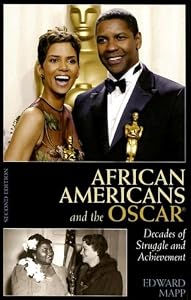 African Americans and the Oscar: Decades of Struggle and Achievement