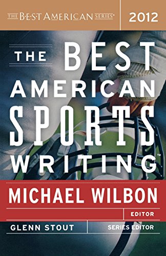 The Best American Sports Writing 2012 by Glenn Stout