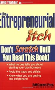 Entrepreneurial Itch: What no one tells you about starting your own business