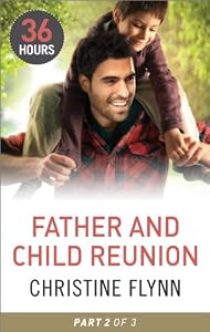 Father and Child Reunion Part 2 by Christine Flynn