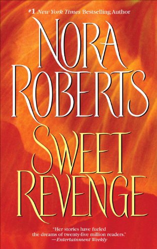 Sweet Revenge by Nora Roberts