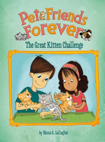 The Great Kitten Challenge by Diana G Gallagher                       ,
