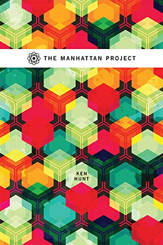 The Manhattan Project (Brave & Brilliant) by Ken Hunt