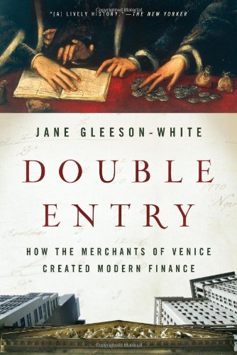 Double Entry: How the Merchants of Venice Created Modern Finance by Jane Gleeson-White